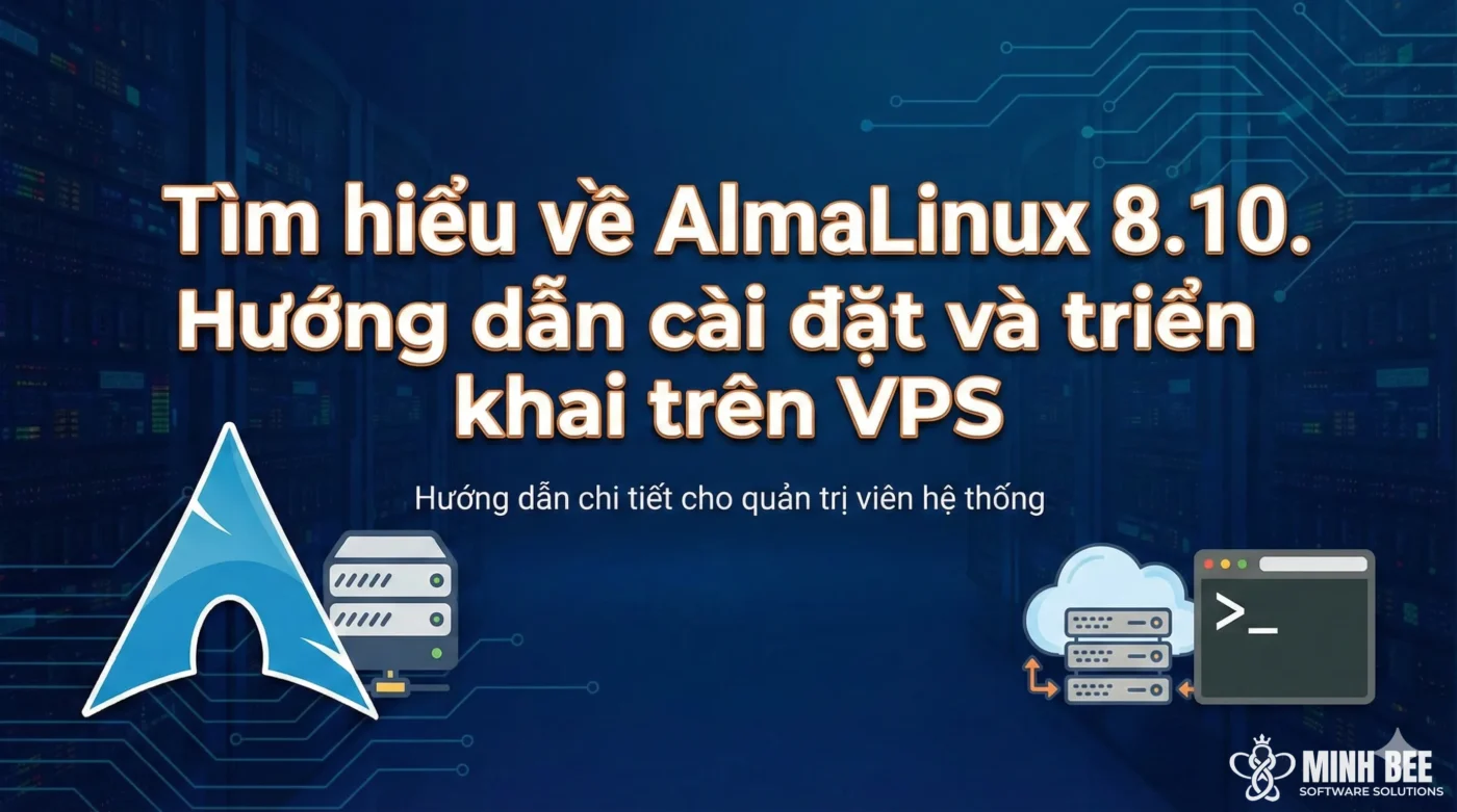 Tìm hiểu về AlmaLinux 8.10. Hướng dẫn cài đặt và triển khai trên VPS 1 Tìm hiểu về AlmaLinux 8.10. Hướng dẫn cài đặt và triển khai trên VPS