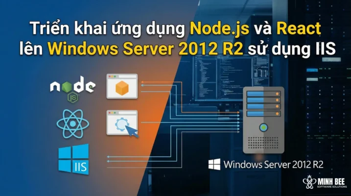 Triển khai NodeJS và React lên Windows Server 2012 R2 sử dụng IIS