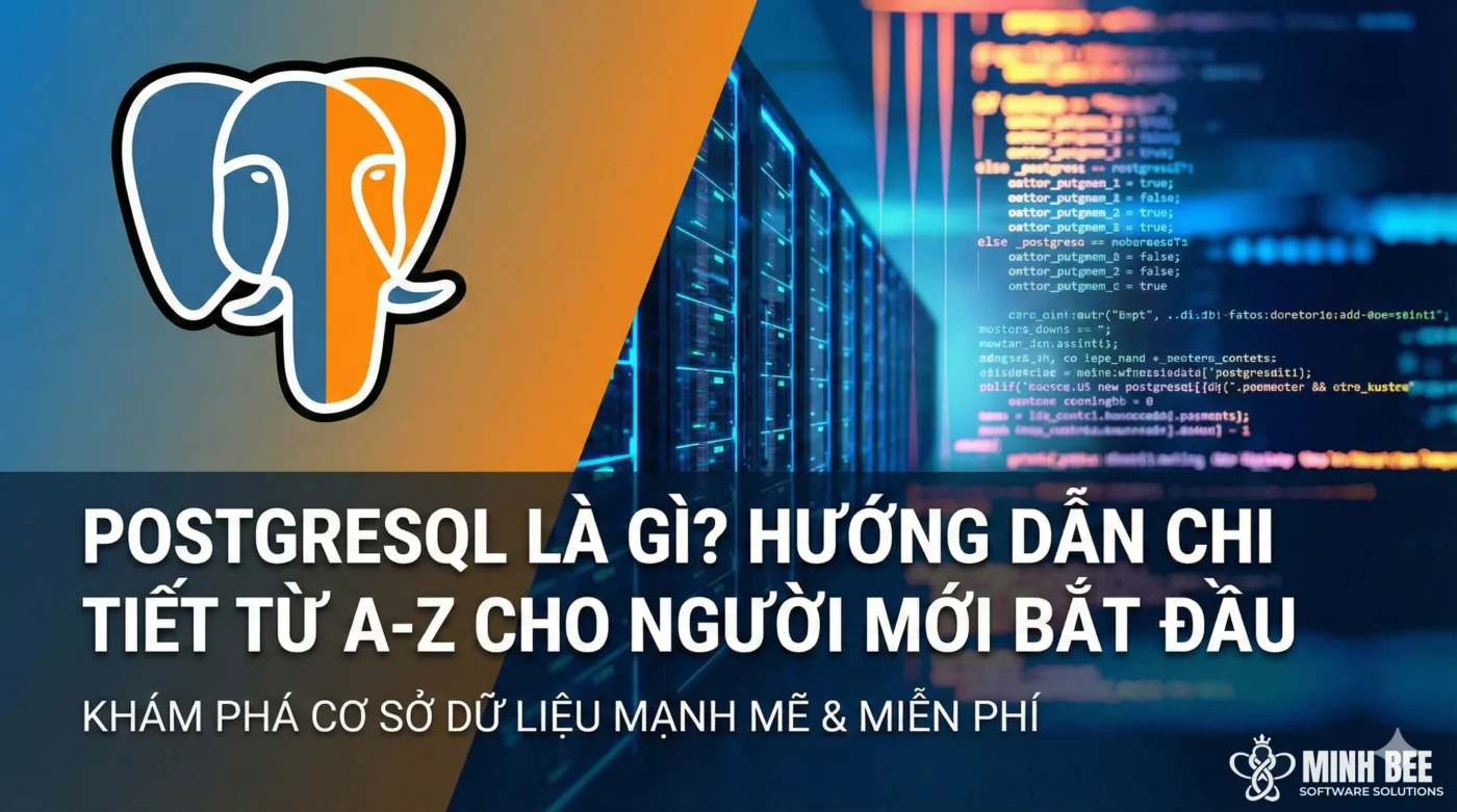 PostgreSQL là gì? Hướng dẫn chi tiết từ A-Z cho người mới bắt đầu 1 PostgreSQL là gì? Hướng dẫn chi tiết từ A-Z cho người mới bắt đầu